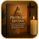 Ebook: Proteção Divina: 7 Rituais Sagrados para Proteção da Família e Casa.®